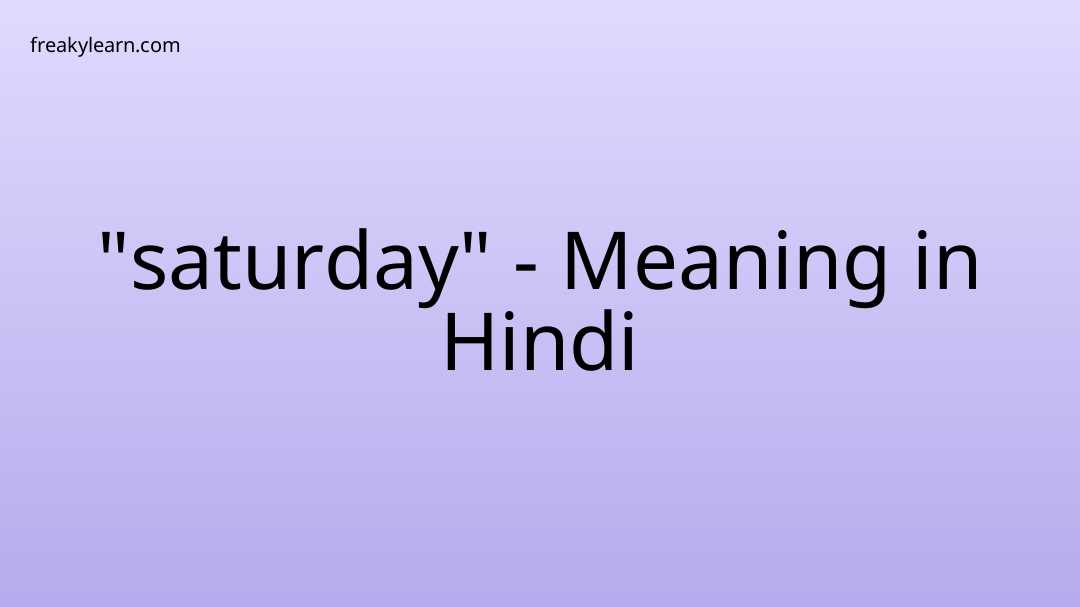 saturday-meaning-in-hindi-freakylearn