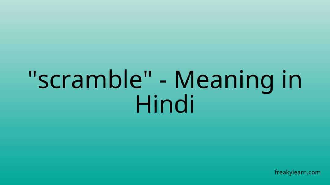 scramble-meaning-in-hindi-freakylearn