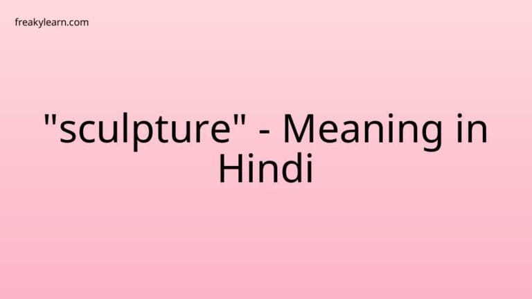 “sculpture” Meaning in Hindi