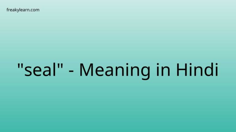 “seal” Meaning in Hindi