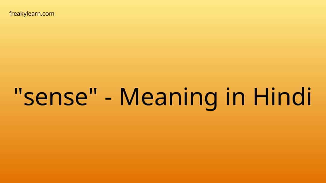 sense-meaning-in-hindi-freakylearn