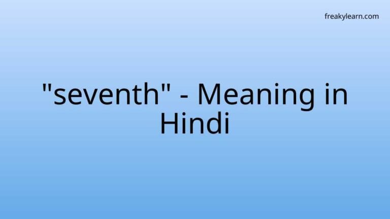 “seventh” Meaning in Hindi