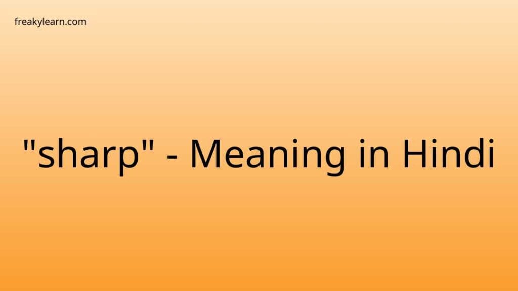 sharp-meaning-in-hindi-freakylearn