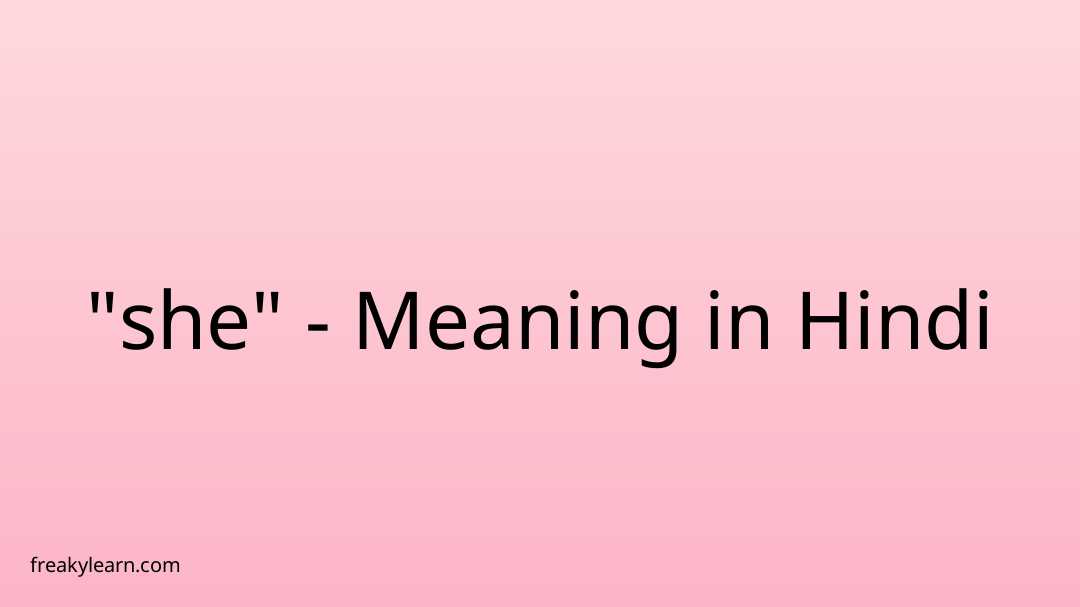 she-meaning-in-hindi-freakylearn