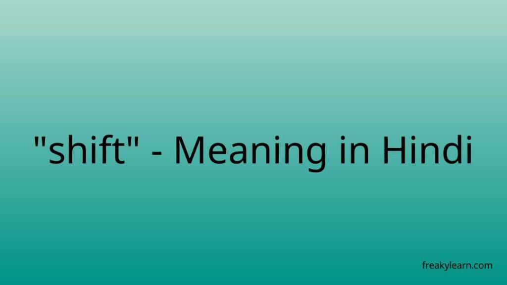 shift-meaning-in-hindi-freakylearn