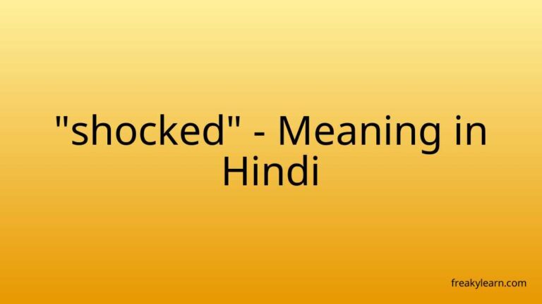 “shocked” Meaning in Hindi