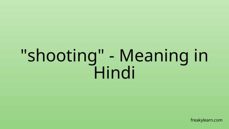 “shooting” Meaning in Hindi