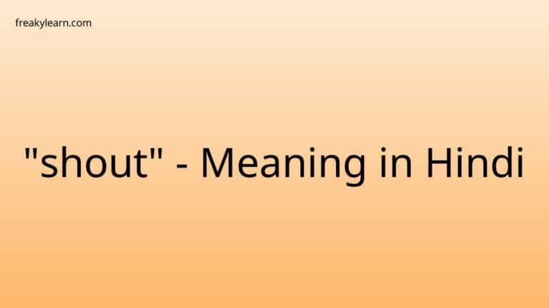 “shout” Meaning in Hindi