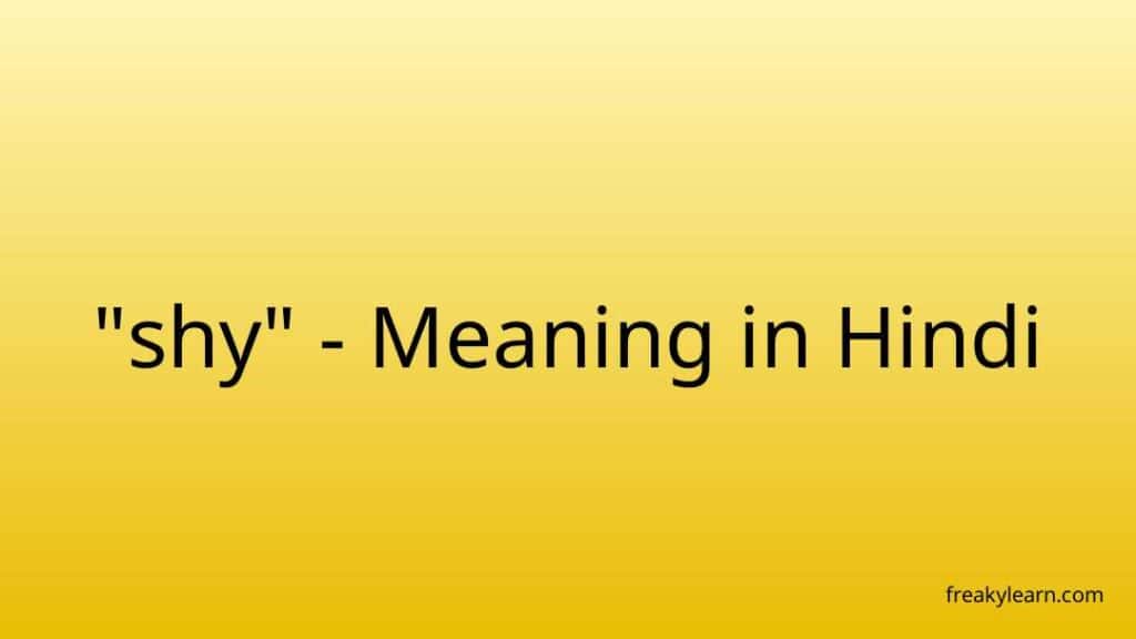 shy-meaning-in-hindi-freakylearn