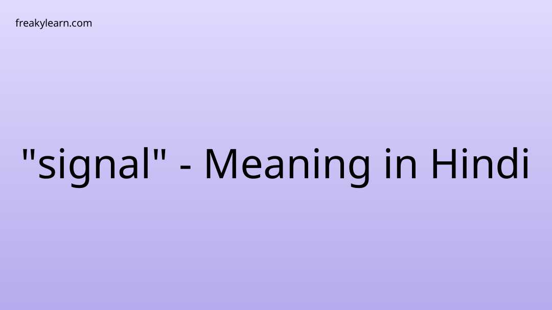 signal-meaning-in-hindi-freakylearn