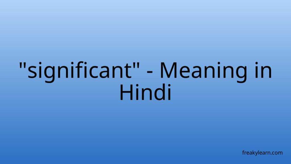 significant-meaning-in-hindi-freakylearn