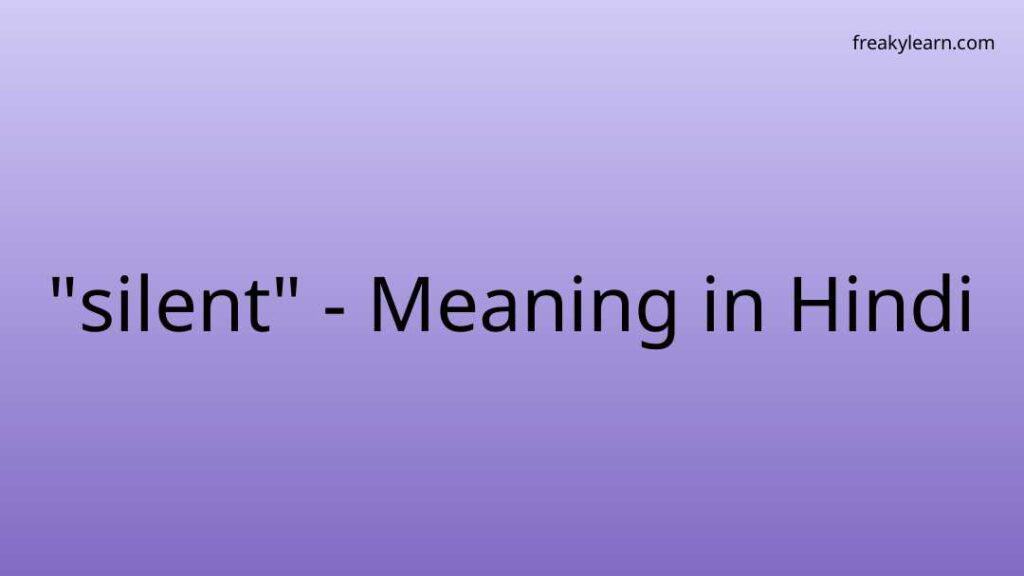 silent-meaning-in-hindi-freakylearn