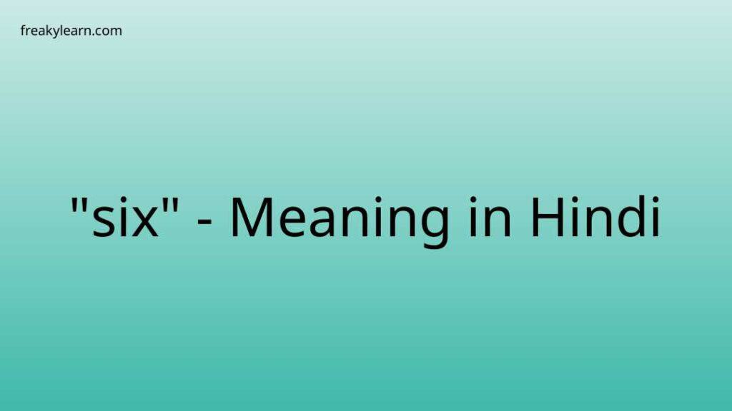 six-meaning-in-hindi-freakylearn