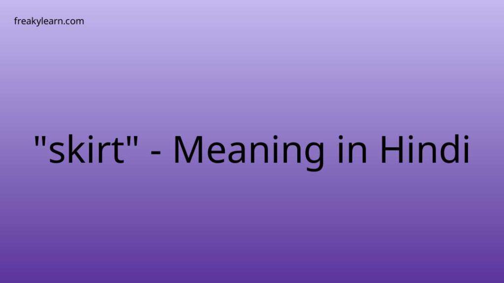 skirt-meaning-in-hindi-freakylearn