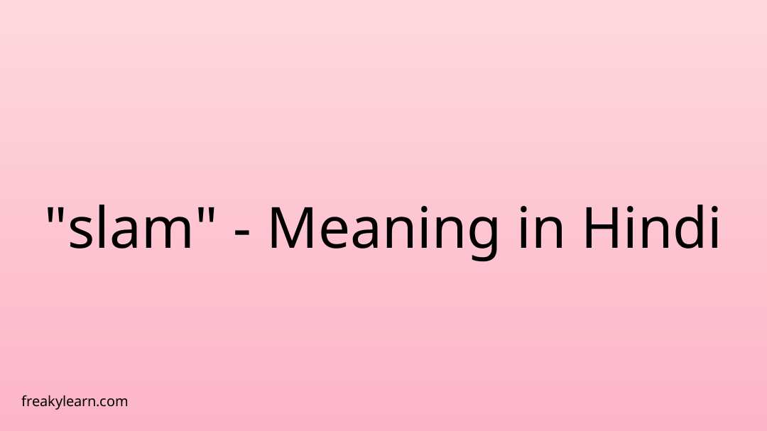 slam-meaning-in-hindi-freakylearn