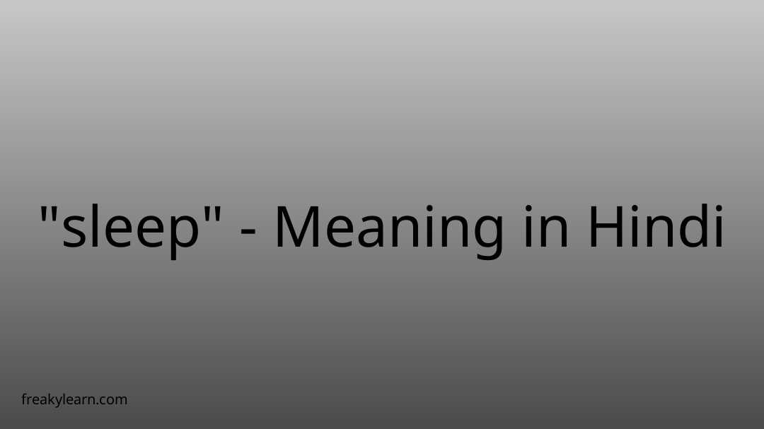 sleep-meaning-in-hindi-freakylearn