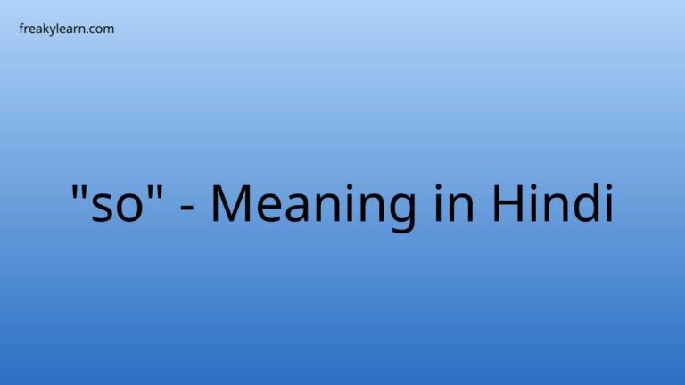 “so” Meaning in Hindi