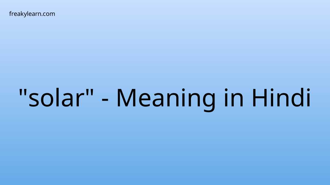 solar-meaning-in-hindi-freakylearn