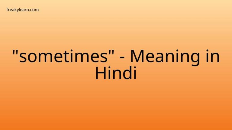 “sometimes” Meaning in Hindi