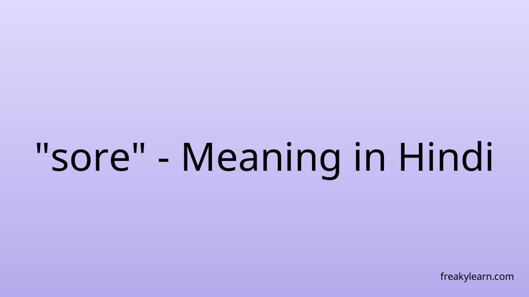 sore-meaning-in-hindi-freakylearn