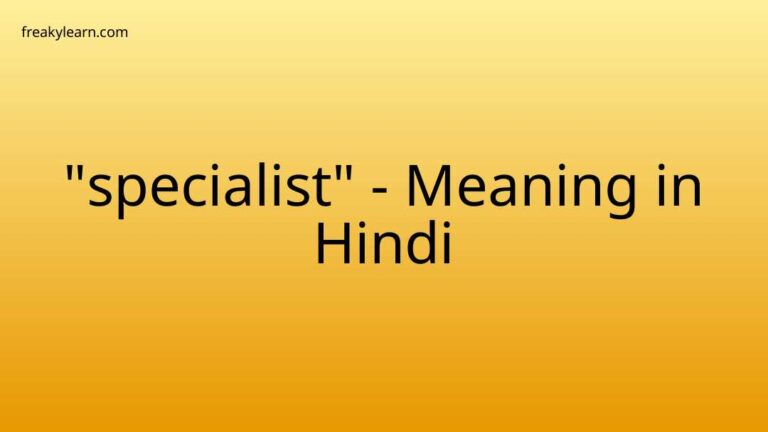 “specialist” Meaning in Hindi