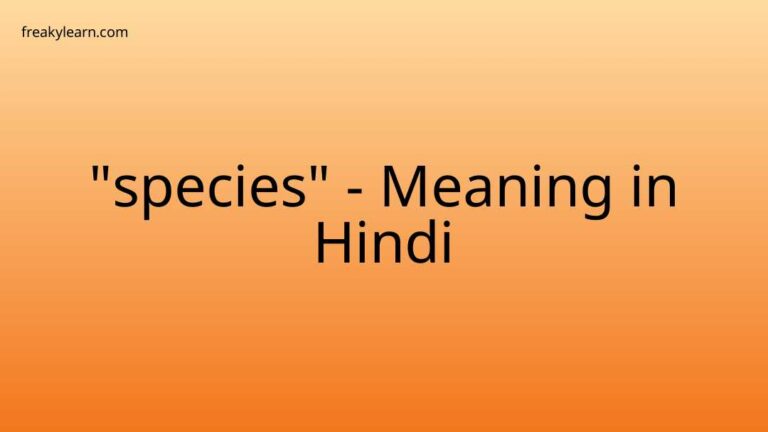 “species” Meaning in Hindi