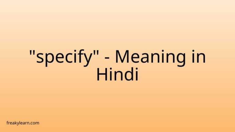 “specify” Meaning in Hindi