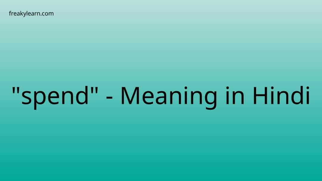 spend-meaning-in-hindi-freakylearn