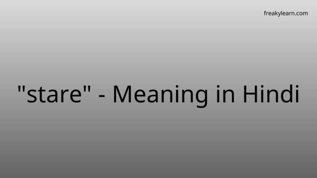 stare-meaning-in-hindi-freakylearn