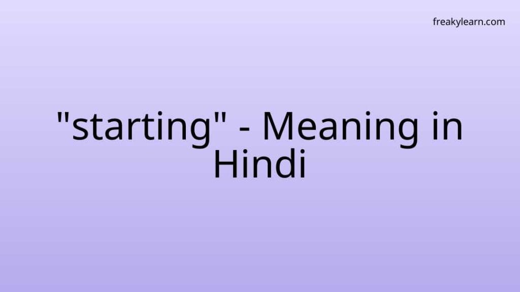 starting-meaning-in-hindi-freakylearn