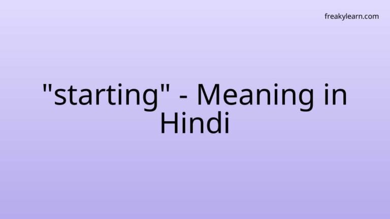 “starting” Meaning in Hindi