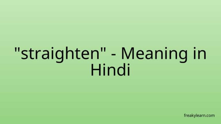 “straighten” Meaning in Hindi