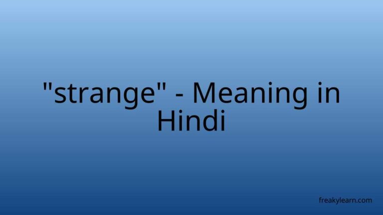 “strange” Meaning in Hindi