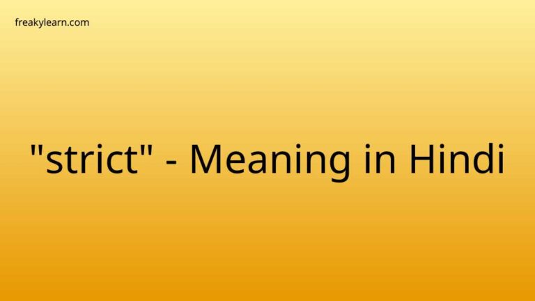 “strict” Meaning in Hindi