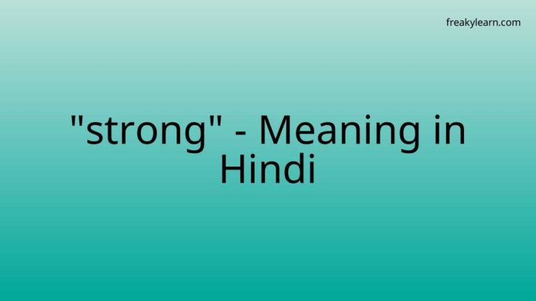 “strong” Meaning in Hindi