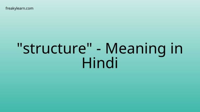 “structure” Meaning in Hindi