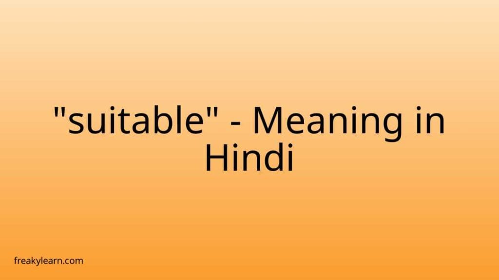 suitable-meaning-in-hindi-freakylearn