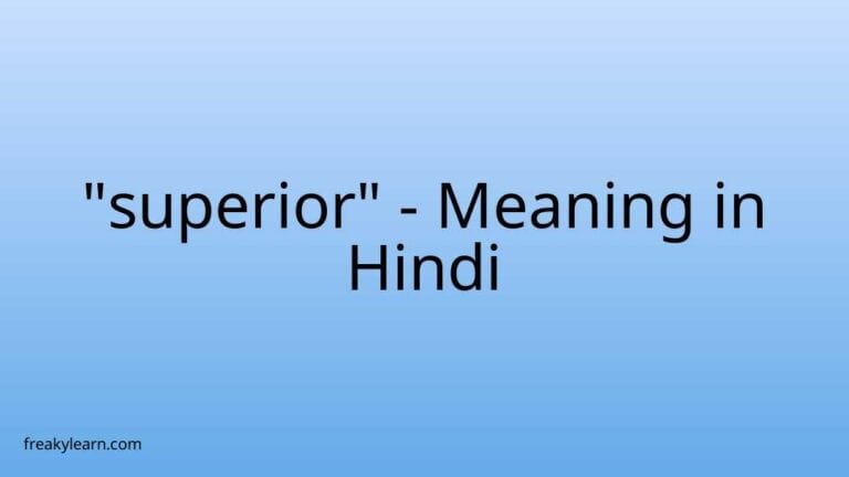 “superior” Meaning in Hindi