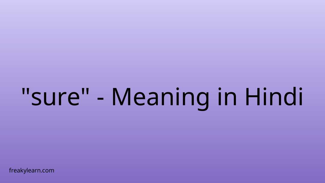 sure-meaning-in-hindi-freakylearn