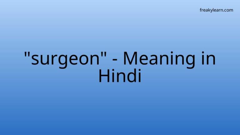 “surgeon” Meaning in Hindi