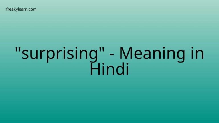 “surprising” Meaning in Hindi