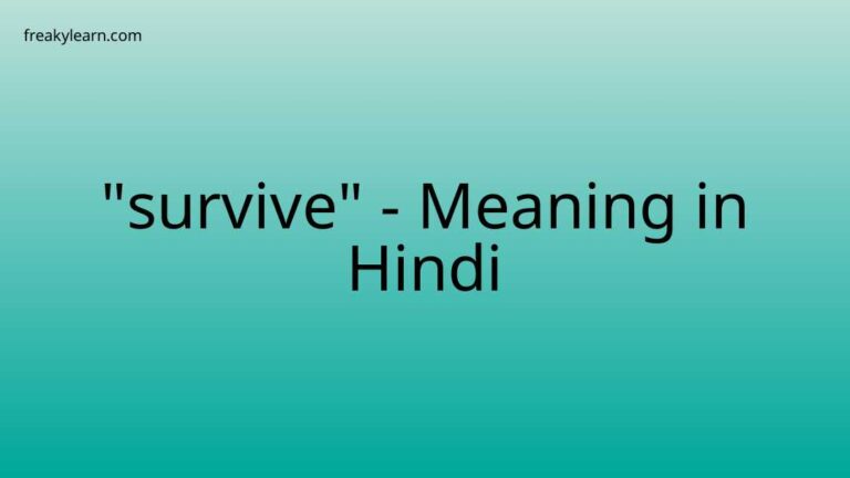 “survive” Meaning in Hindi