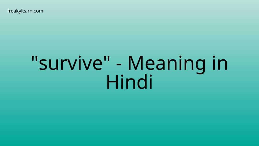 survive-meaning-in-hindi-freakylearn