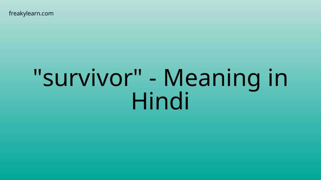 survivor-meaning-in-hindi-freakylearn