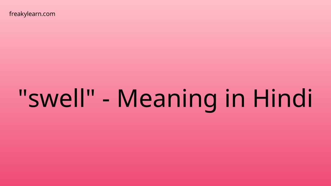 Swell Meaning In Hindi