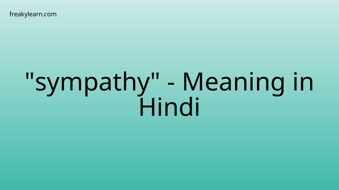 sympathy-meaning-in-hindi-freakylearn