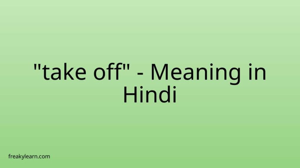 take-off-meaning-in-hindi-freakylearn