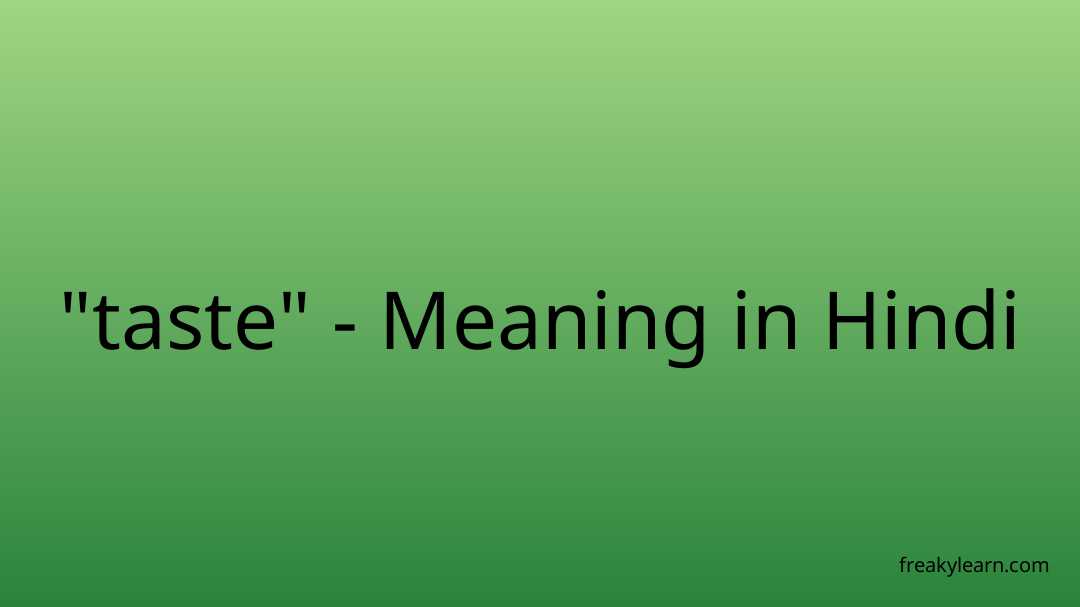 taste-meaning-in-hindi-freakylearn