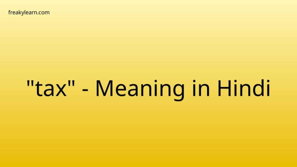 tax-meaning-in-hindi-freakylearn