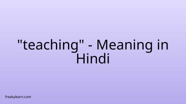 “teaching” Meaning in Hindi